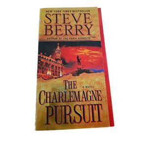 The charlemagne pursuit by Steve berry Ballantine books isbn 9780345485809